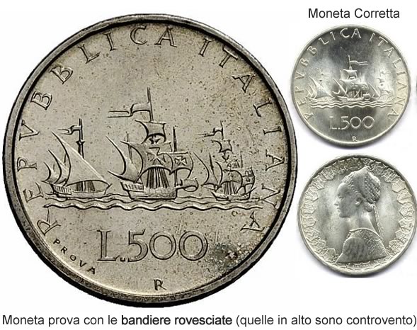 500 lire del 1957: la prima è la moneta prova (errata) che ha le bandiere rovesciate (controvento) e le 2 al lato sono relative alla moneta corretta